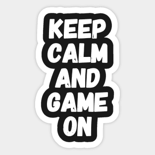 Keep calm and game on Sticker